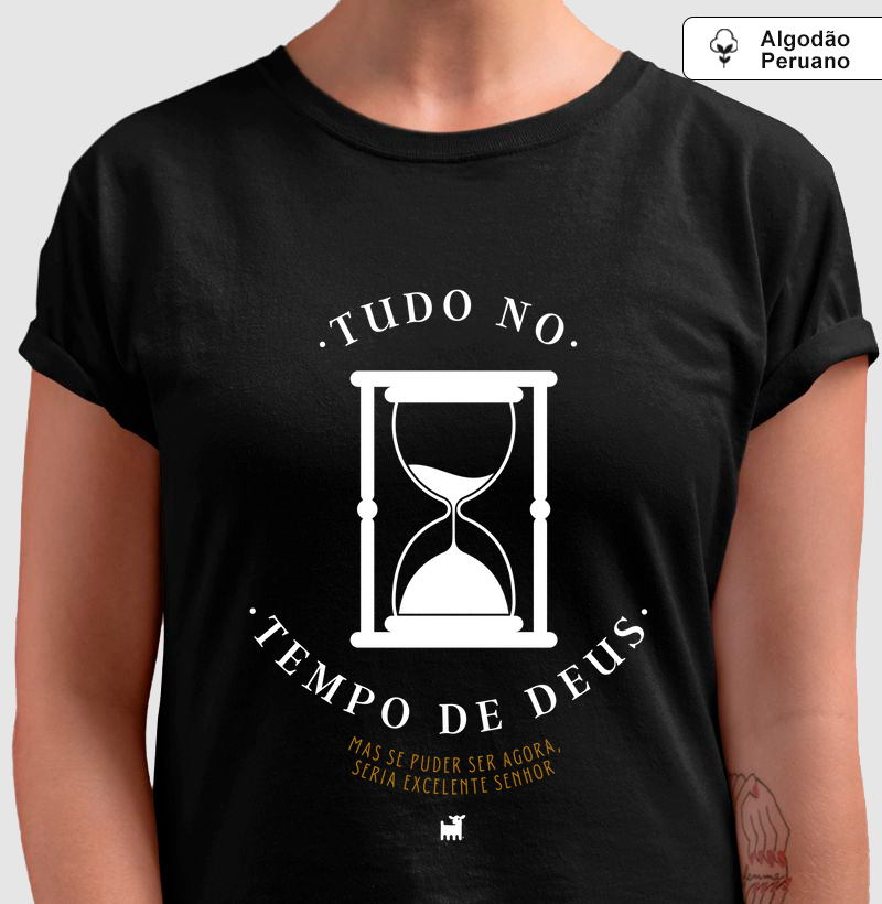 Tudo no tempo de Deus, mas se puder ser agora...