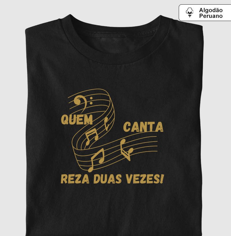 "Quem Canta Reza Duas Vezes"