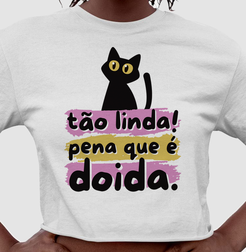 Tão linda! Pena que é doida