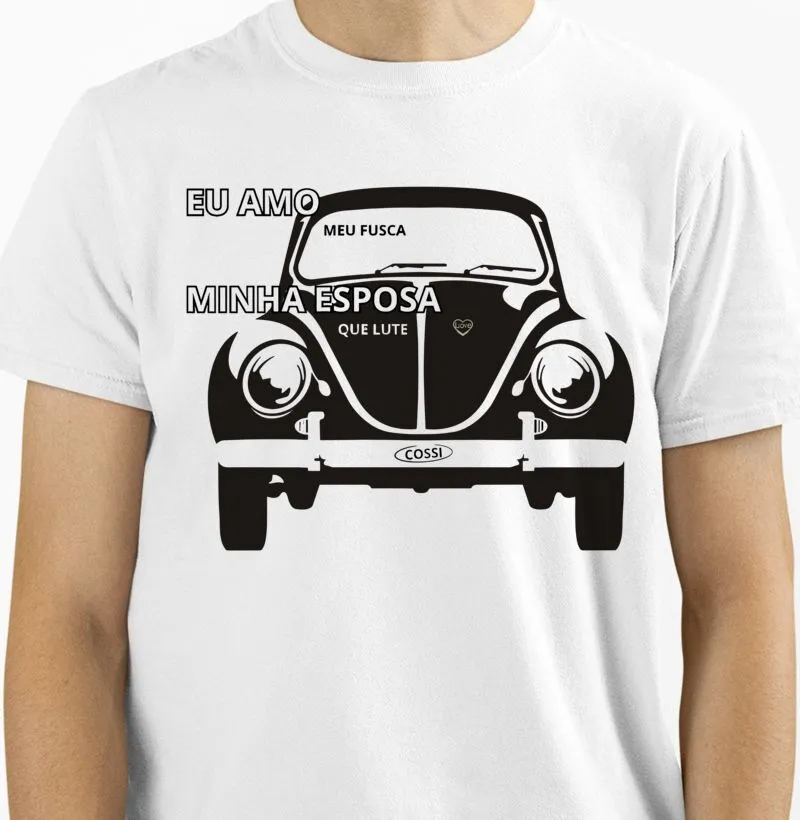 Camiseta Eu amo meu fusca - Minha esposa que lute.