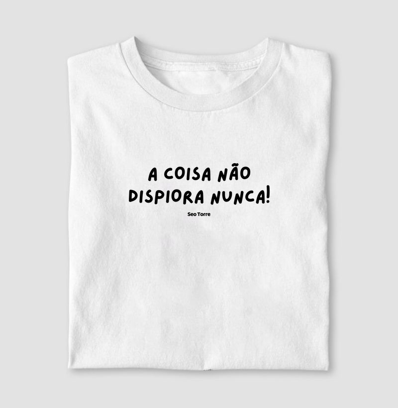 A coisa não dispiora nunca!