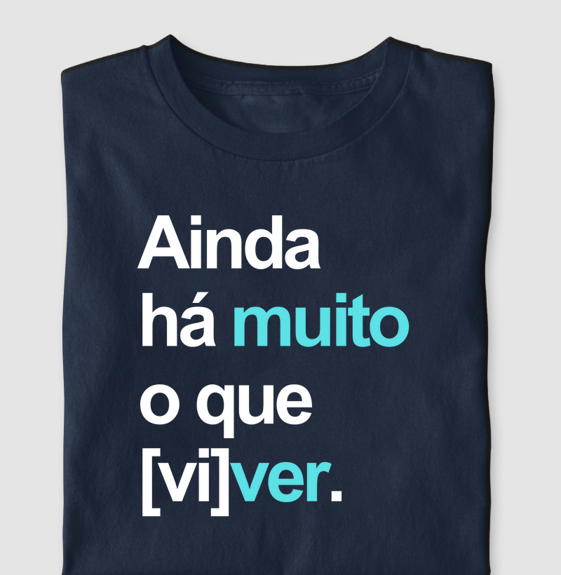 Ainda  há muito o que [vi]ver