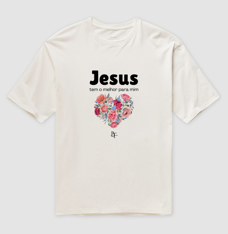 Jesus tem o melhor para mim