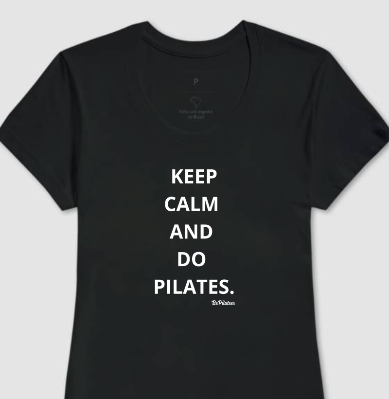 Keep calm and do Pilates.