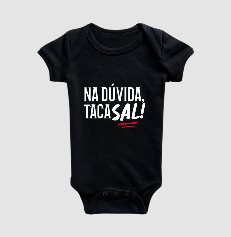 Na dúvida, taca sal!