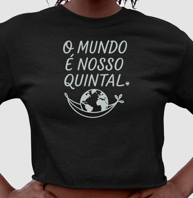 O mundo é nosso quintal
