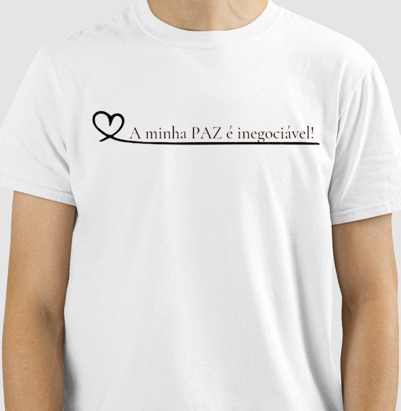 Camisa A Minha Paz é Inegociável