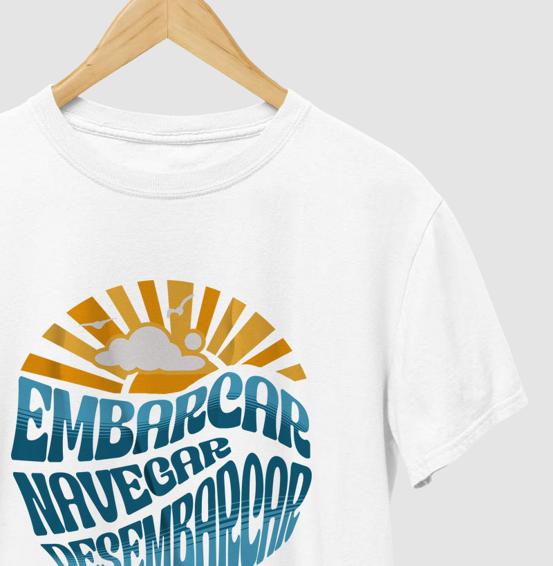 Camiseta Unissex 100% Algodão - Embarcar, Navegar e Desembarcar