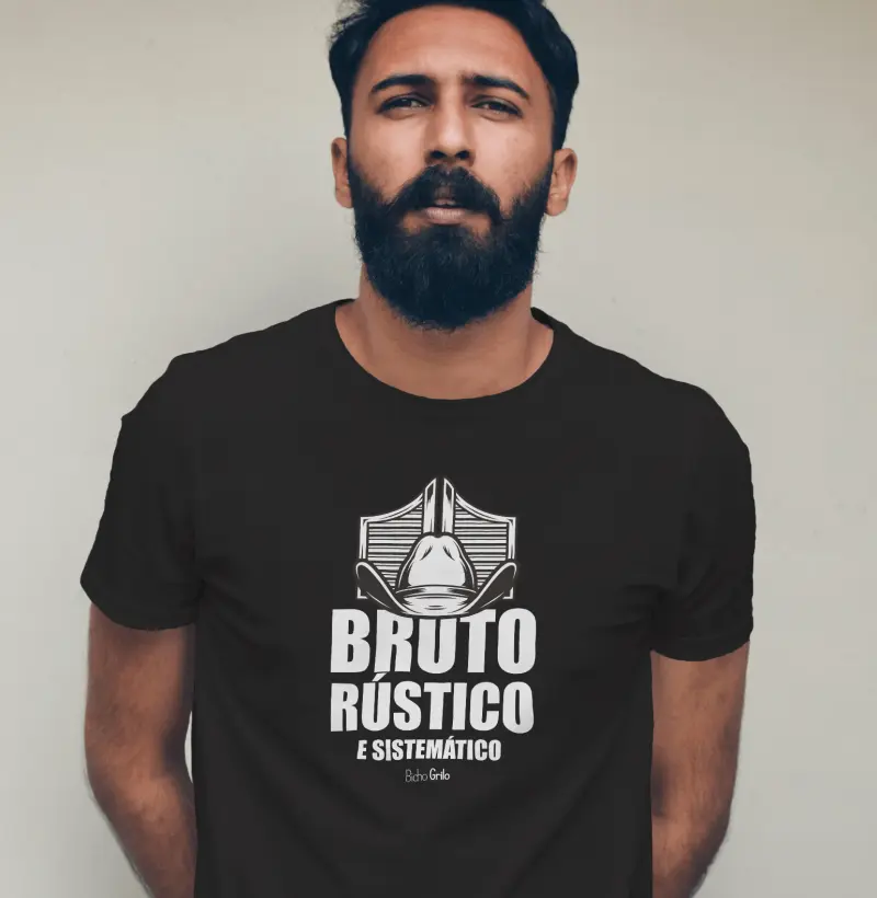 Bruto, rústico e sistemático