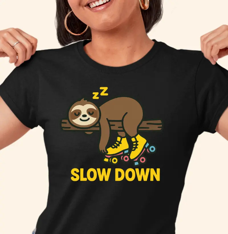 Slow Down