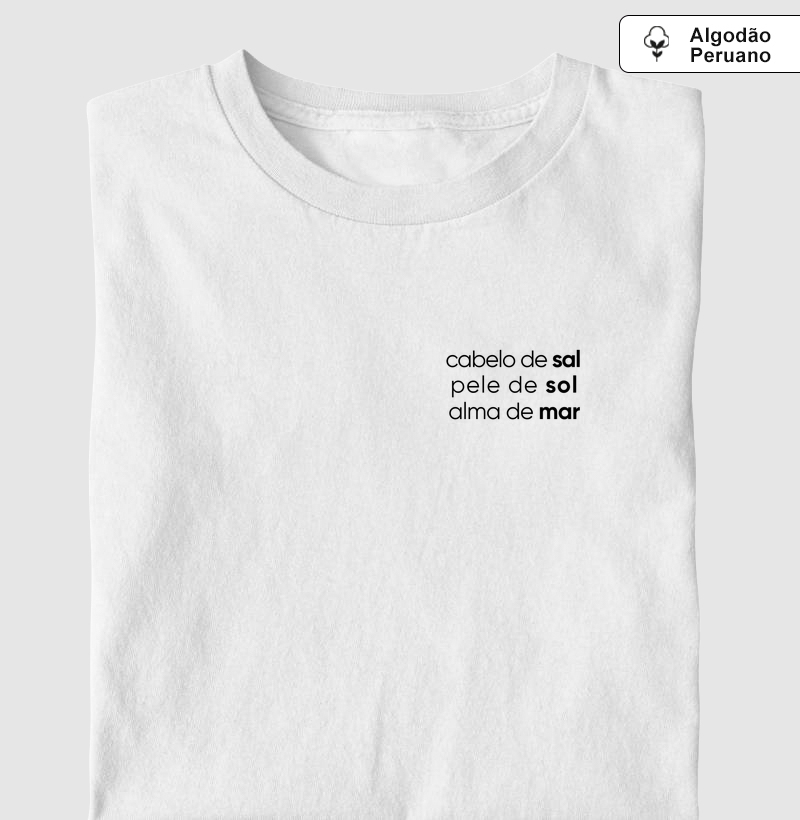 Cabelo de Sal, Pele de Sol, Alma de Mar - Camisetas | Surf For Fun Wear