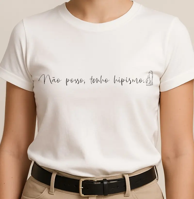 NÃO POSSO, TENHO HIPISMO.