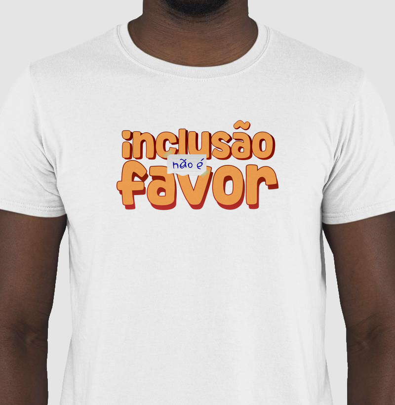 Inclusão não é favor