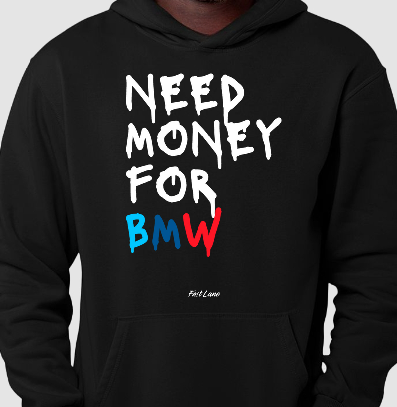 Moletom com capuz Need Money for BMW