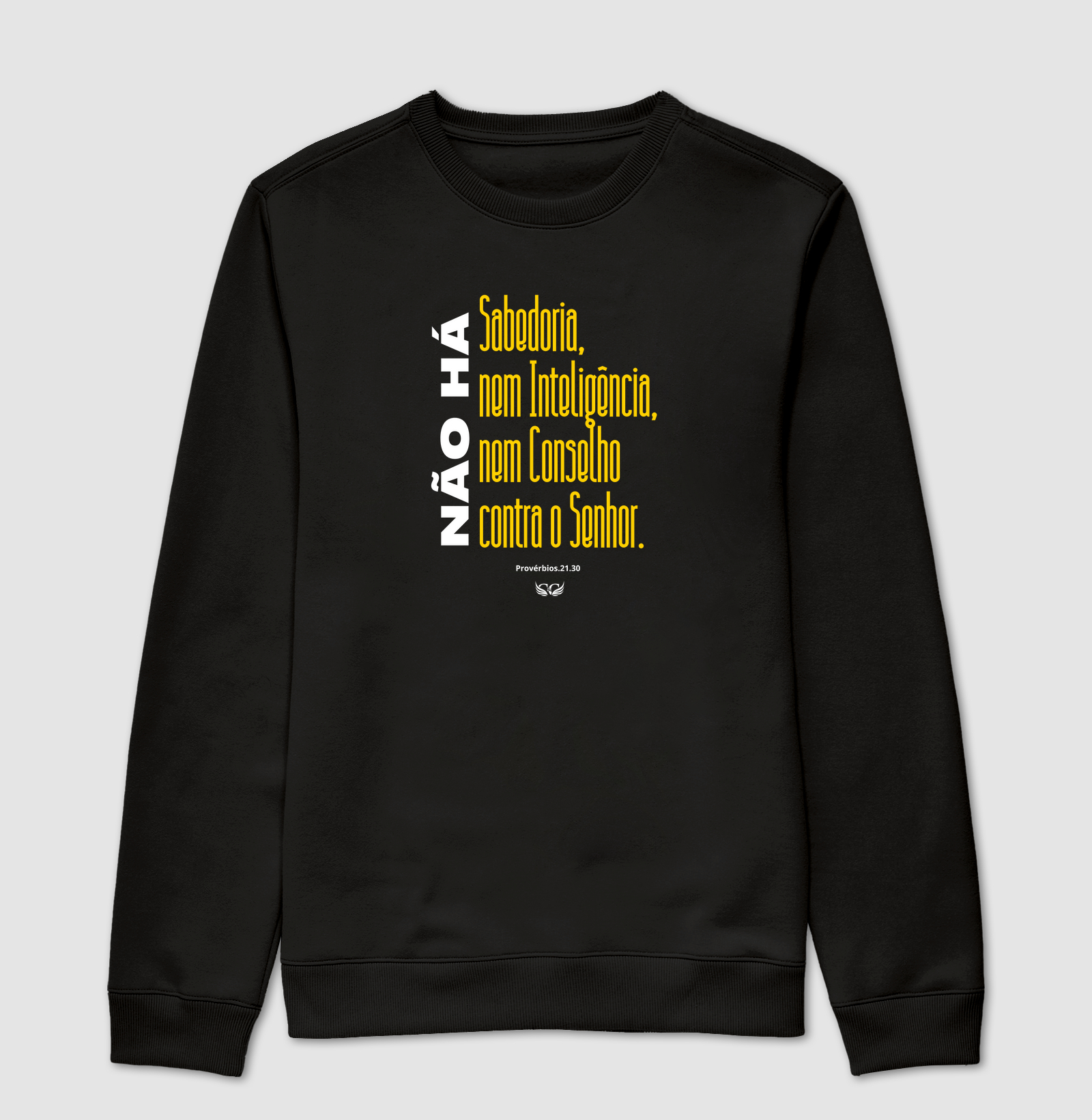 Camiseta Personalizada Não há sabedoria nem inteligência nem conselho contra o Senhor