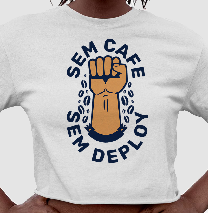 Sem cafe sem deploy