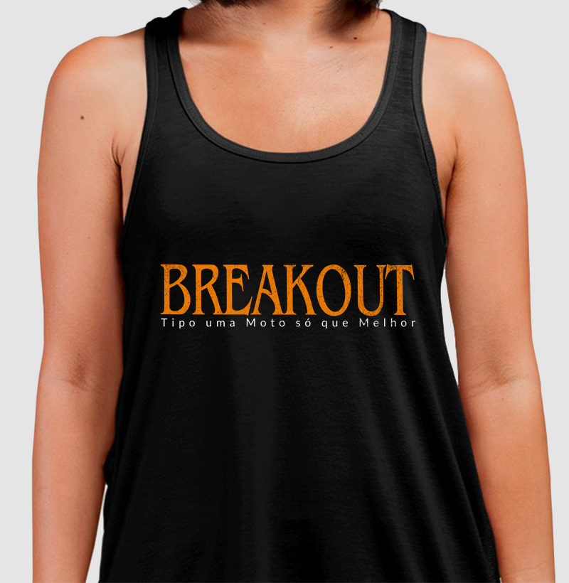 BREAKOUT-TIPO UMA MOTO SÓ QUE MELHOR
