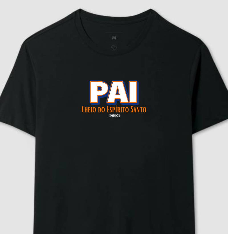 Camiseta Pai Cheio do Espírito Santo
