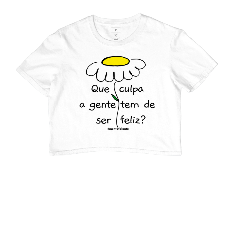 Que Culpa a Gente Tem de Ser Feliz?
