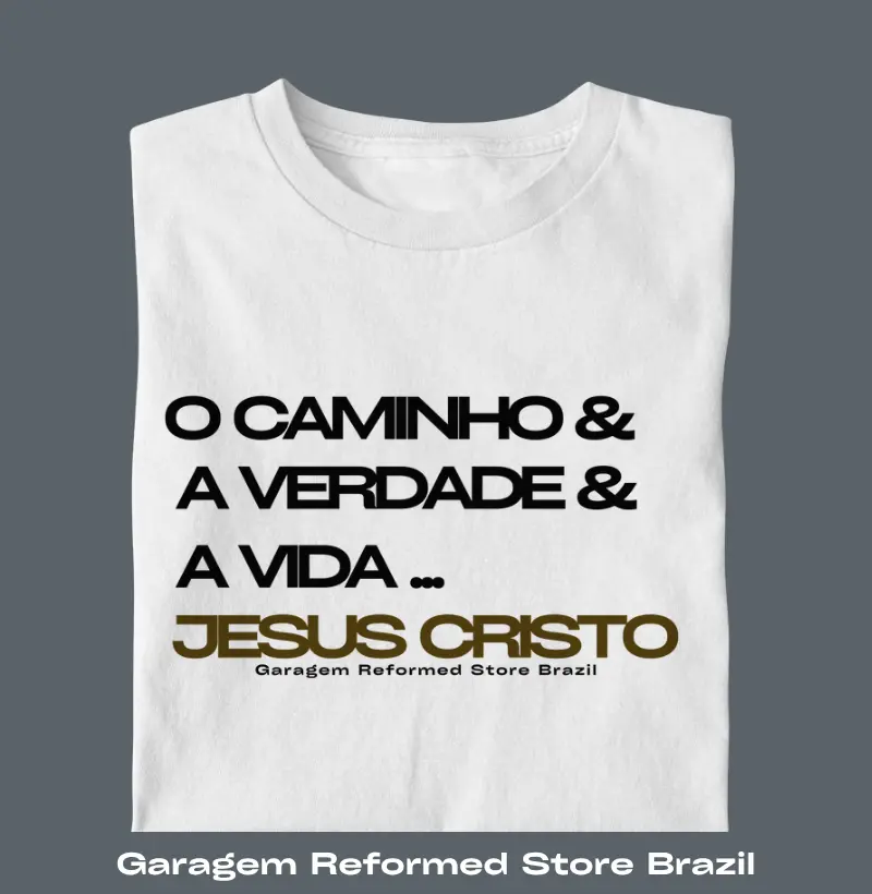 O Caminho a verdade e a vida