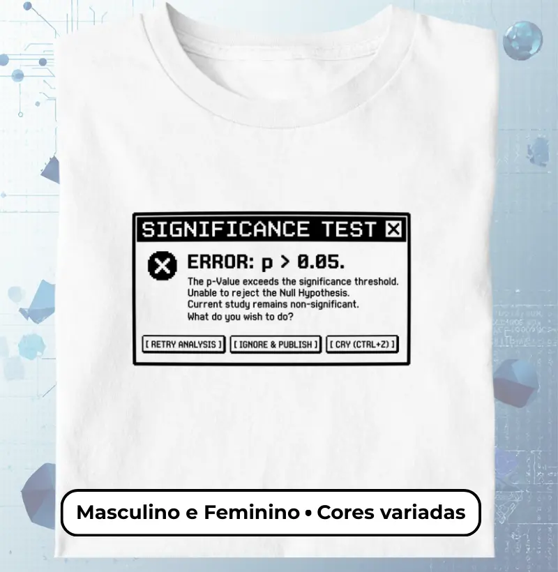 Camiseta Erro de Significância (p > 0,05): Nostalgia Digital —  Masculino e Feminino