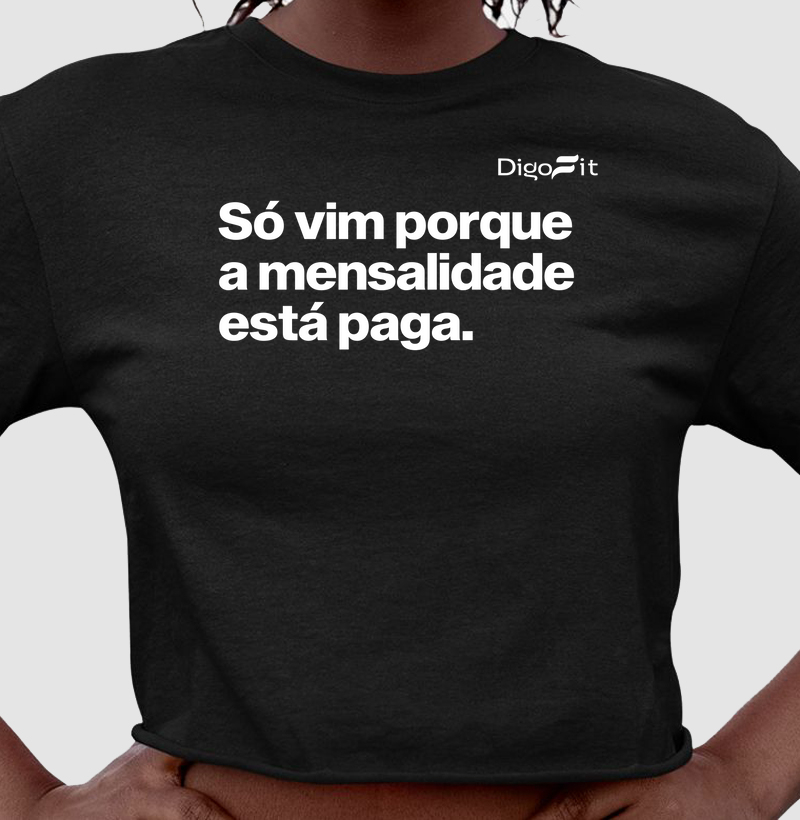 CROPPED ACADEMIA SÓ VIM PORQUE A MENSALIDADE ESTÁ PAGA