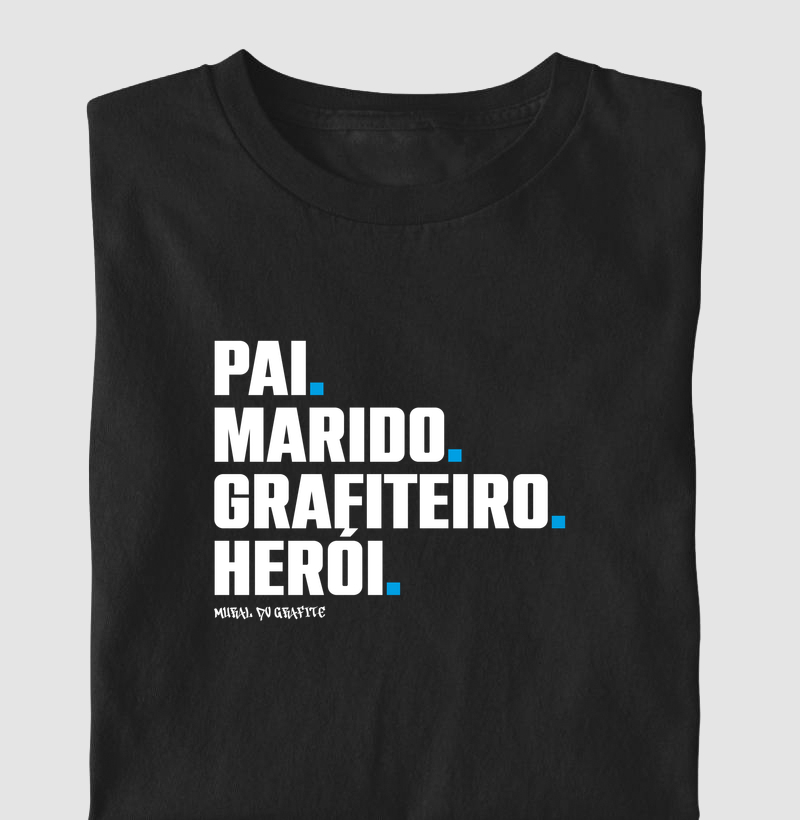 PAI. MARIDO. GRAFITEIRO. HERÓI.