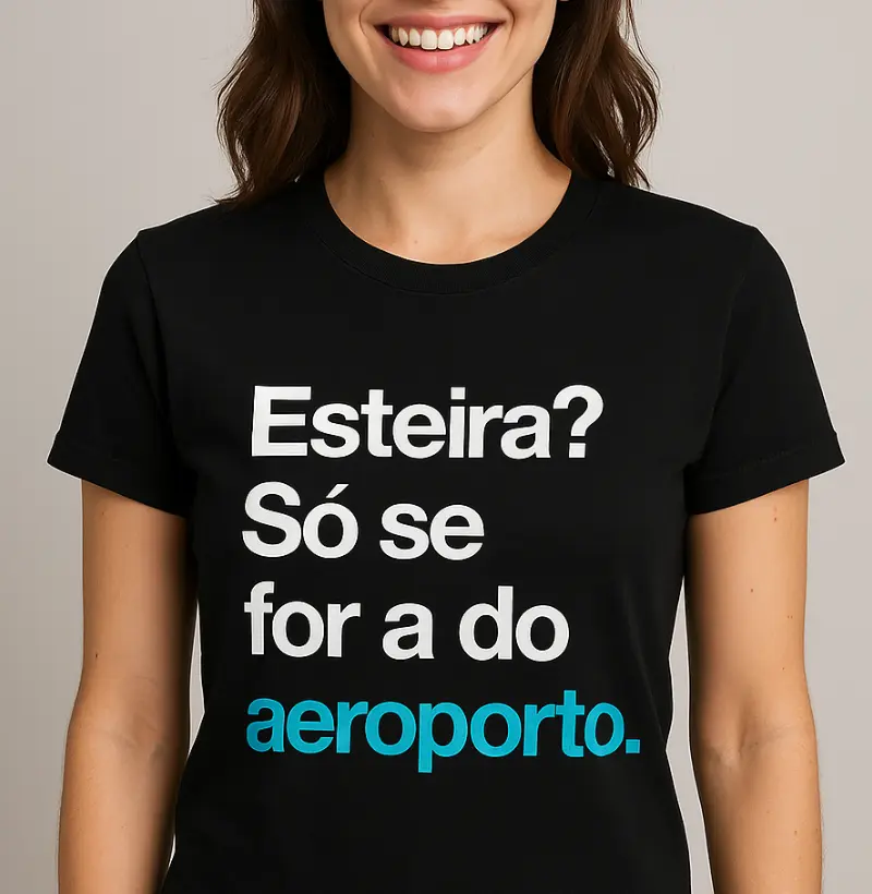 Só se for a do aeroporto