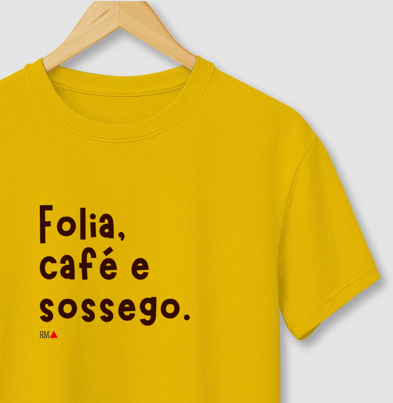 Folia, café e sossego.