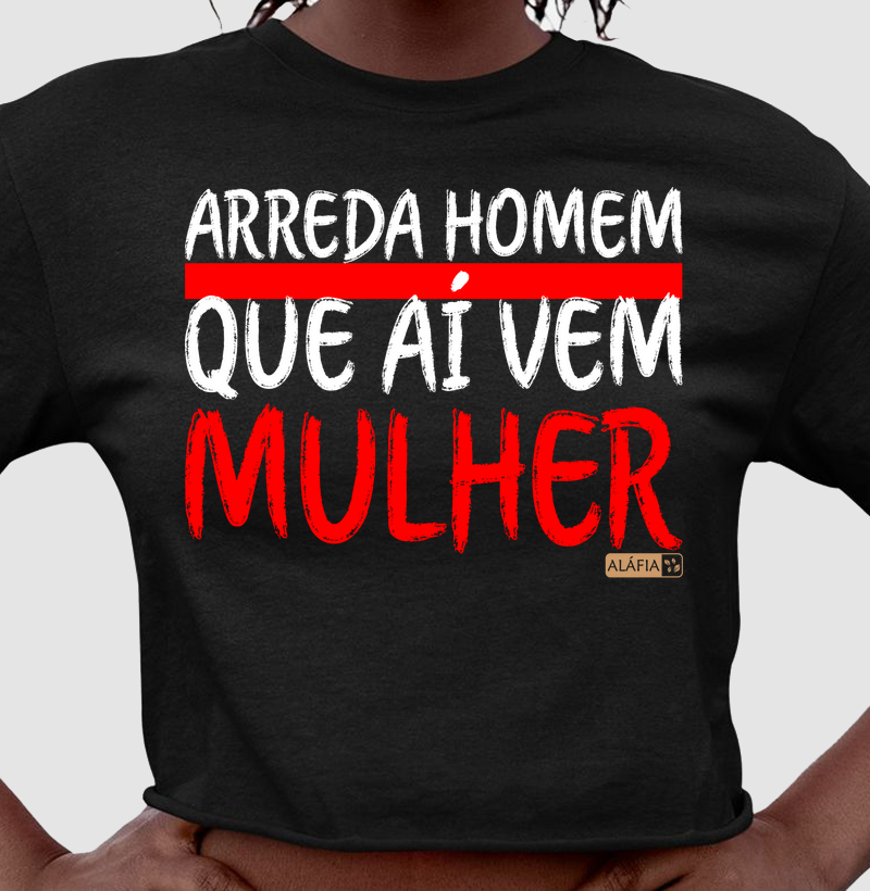 Arreda Homem Que Aí Vem Mulher