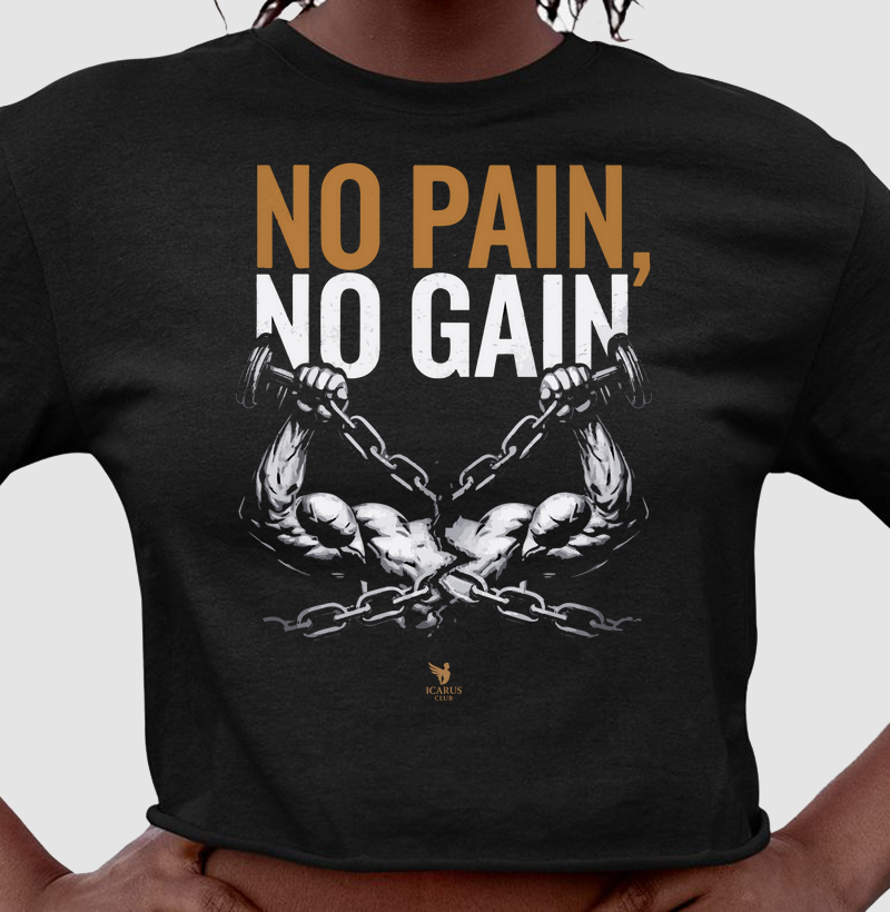 No Pain, No Gain