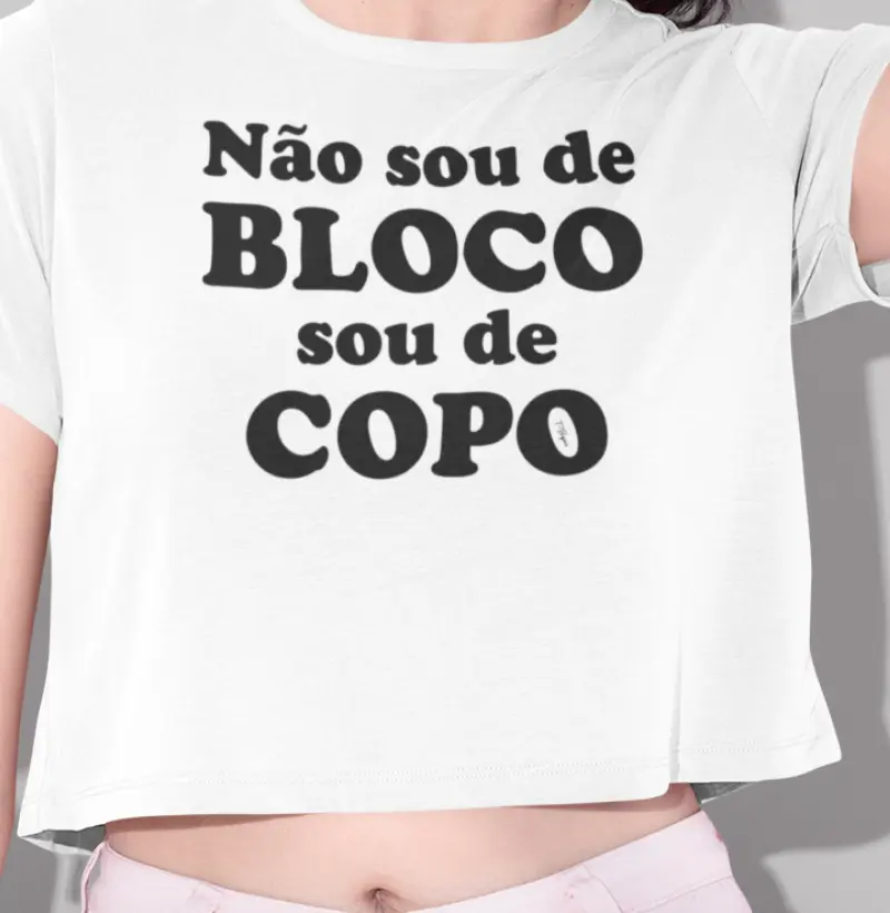 Não sou de bloco, sou de copo
