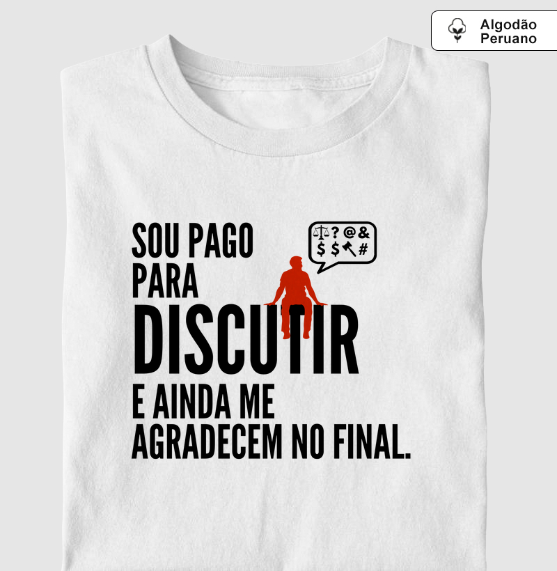 ADVOGADO, sou pago para discutir (ADV)