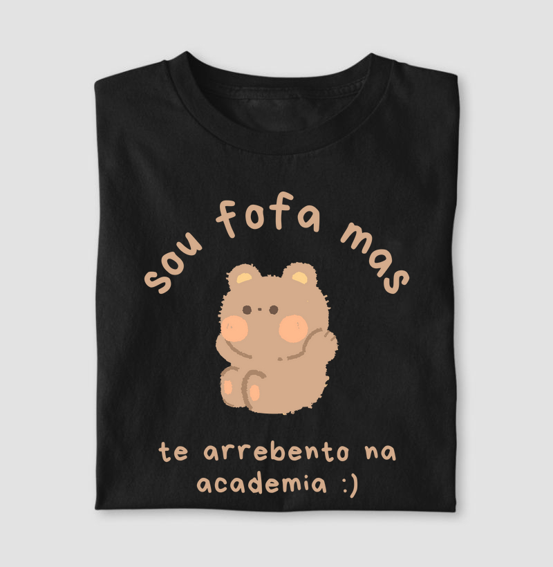 Sou fofa mas te arrebento na academia :)