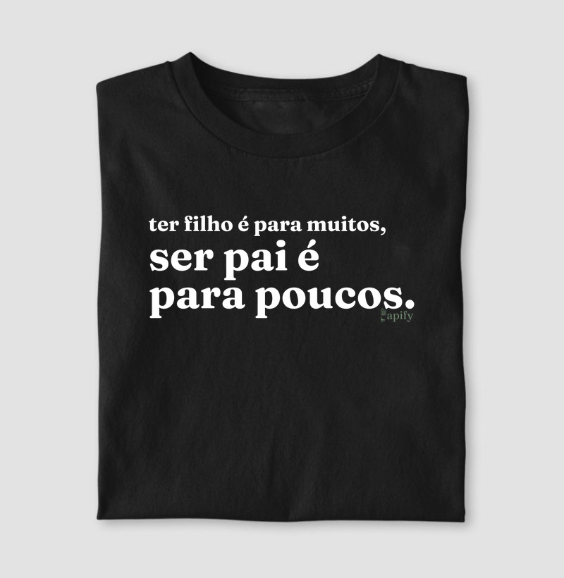 Ser pai é para poucos