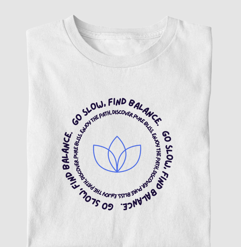 Go Slow, Find Balance