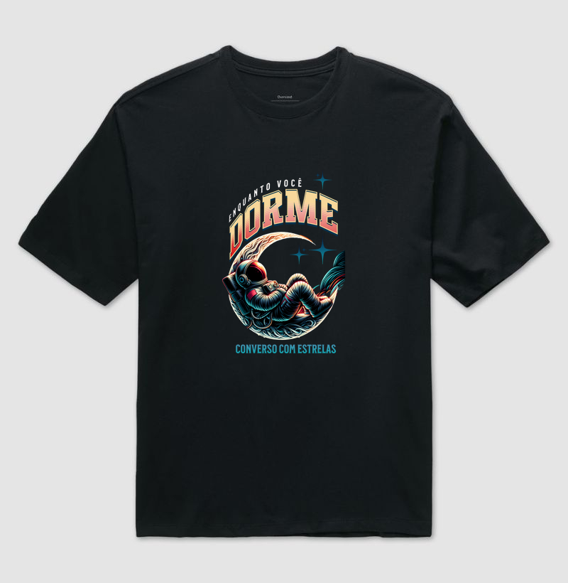 Enquanto Você Dorme - Camiseta Oversized