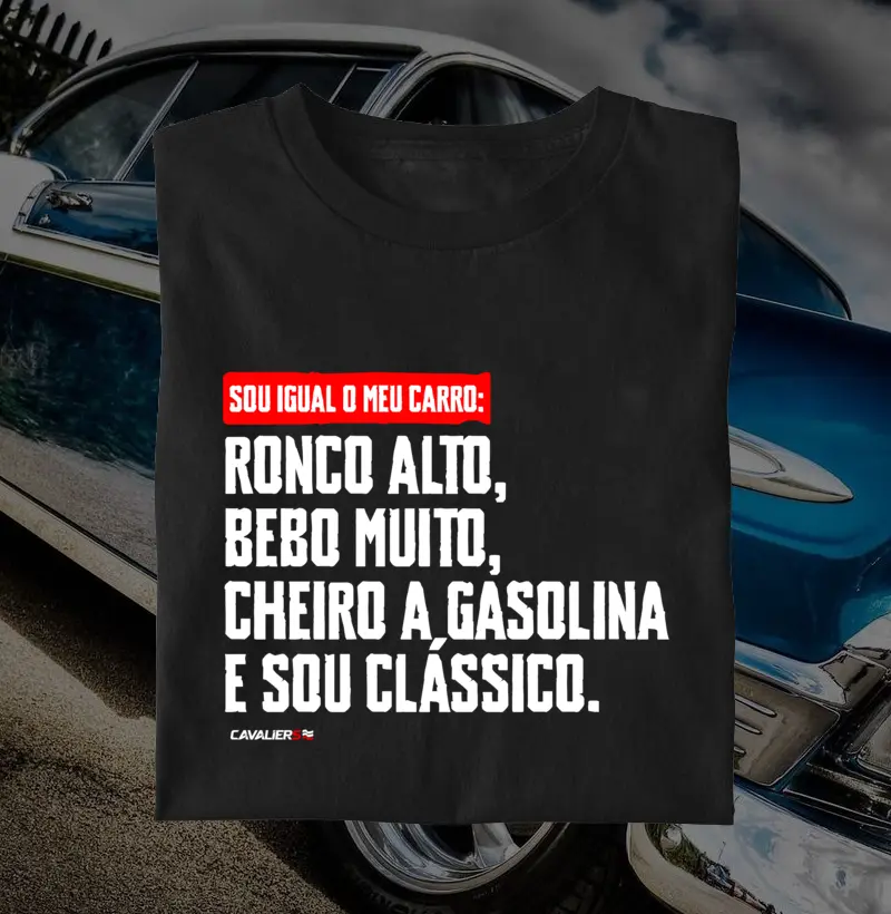 Ronco alto, bebo muito, cheiro a gasolina...