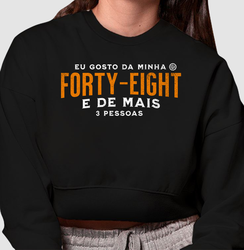 Eu gosto da minha FORTY-EIGHT