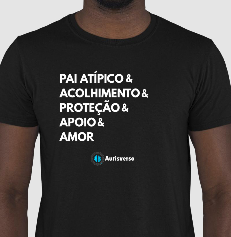 Pai Atípico & Acolhimento & Proteção & Apoio & Amor