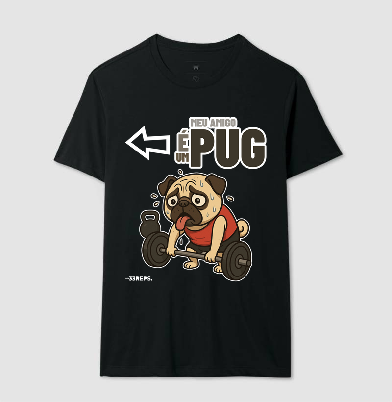 MEU AMIGO É UM PUG