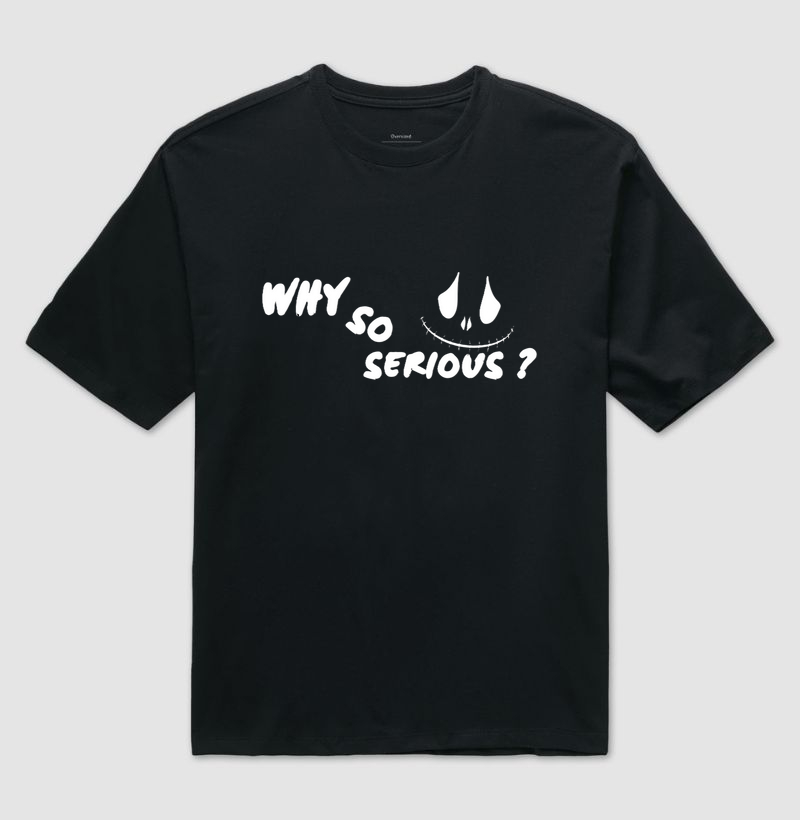 Why so Serious