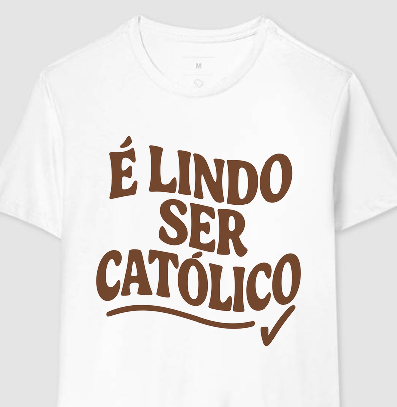 É LINDO SER CATÓLICO
