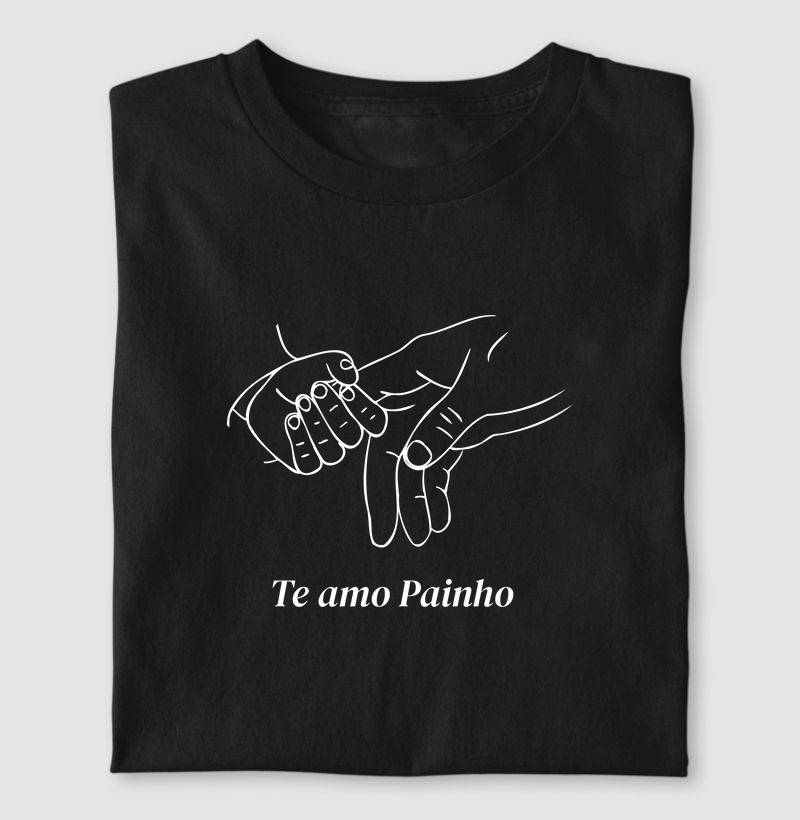 Camisa Te Amo Painho