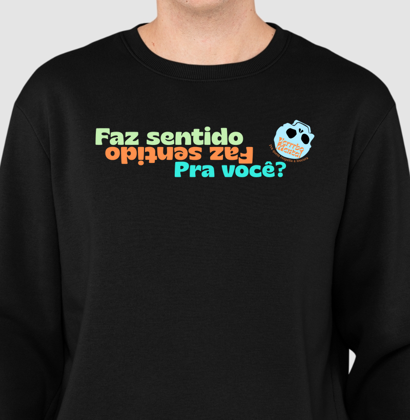 Suéter Faz sentido pra você?