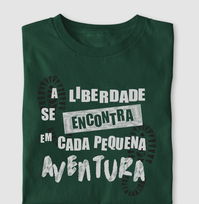 "A liberdade se encontra em cada pequena aventura"