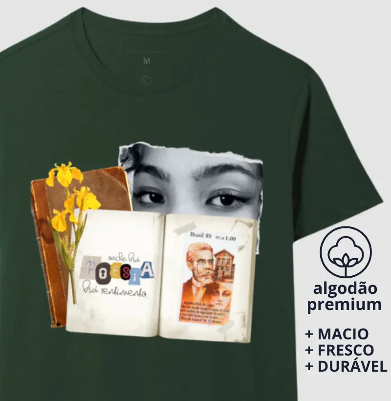 Camiseta Onde Há Poesia Há Sentimento