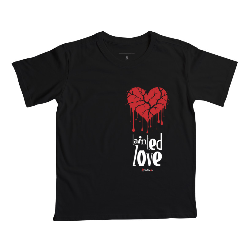 Tainted love Tshirt