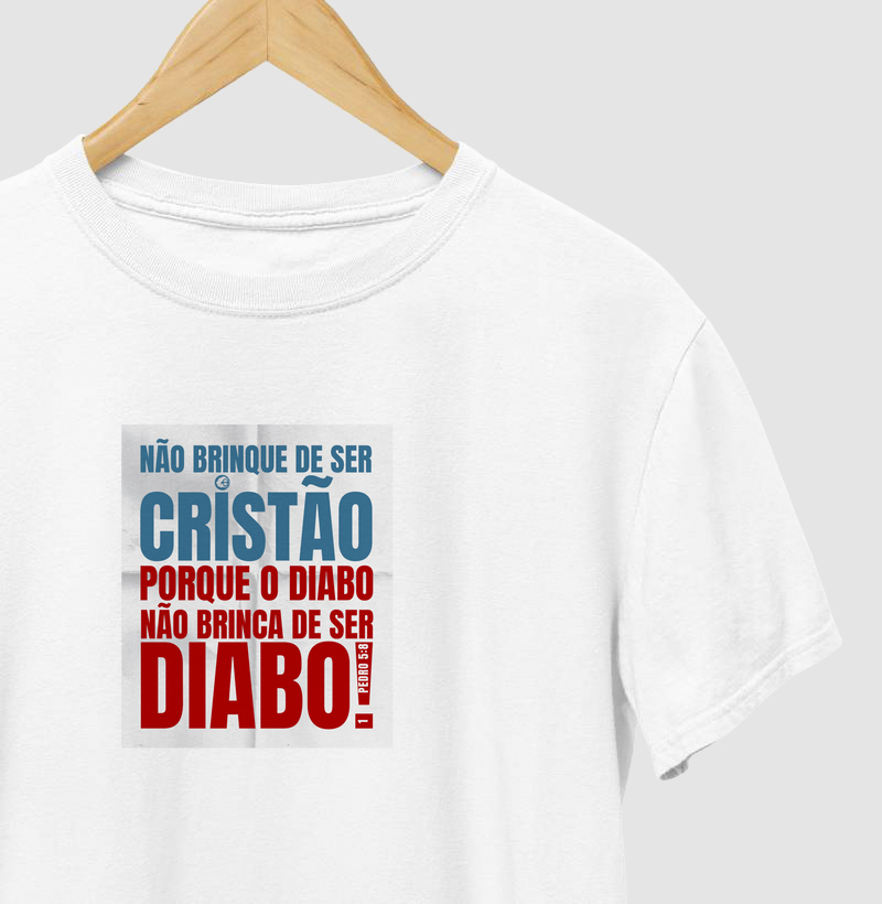 Não Brinque de ser Cristão