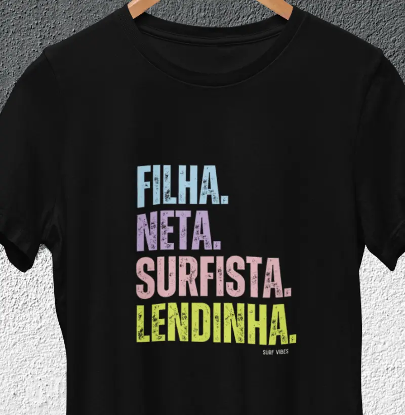 Filha, Neta, Surfista & Lendinha